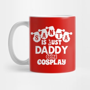 Santa Claus Christmas Slogan For Santa Dads Mug